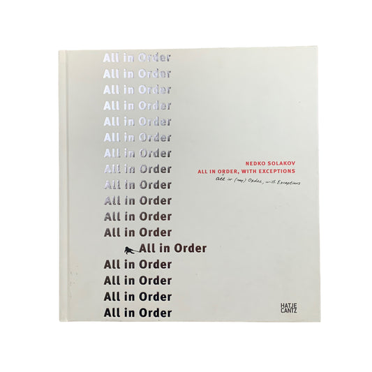Nedko Solakov - All in Order, with Exceptions - Bildband Buch - Hatje Cantz