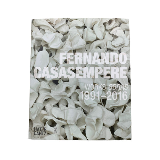Fernando Casasempere - Works Obras 1991-2016 - Bildband Buch - Hatje Cantz