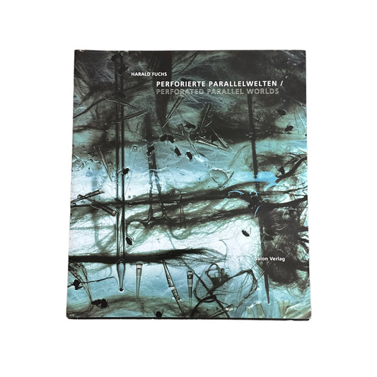 Perforierte Parallelwelten - Harld Fuchs - Bildband Buch